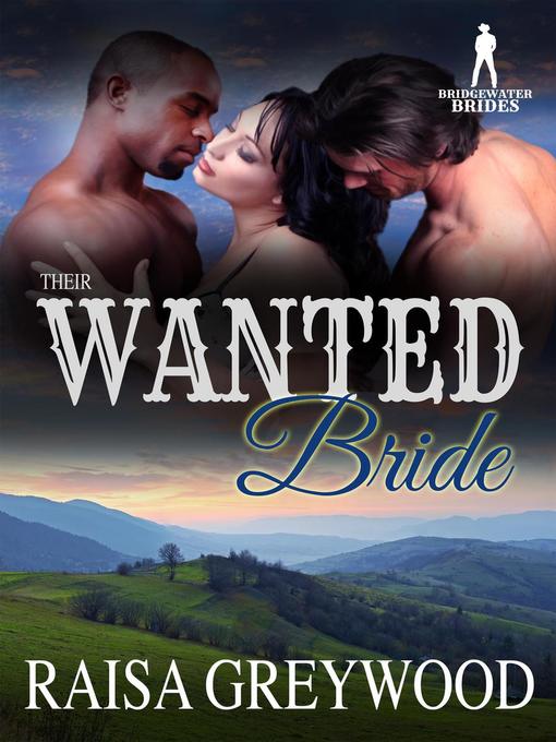 Title details for Their Wanted Bride by Raisa Greywood - Available